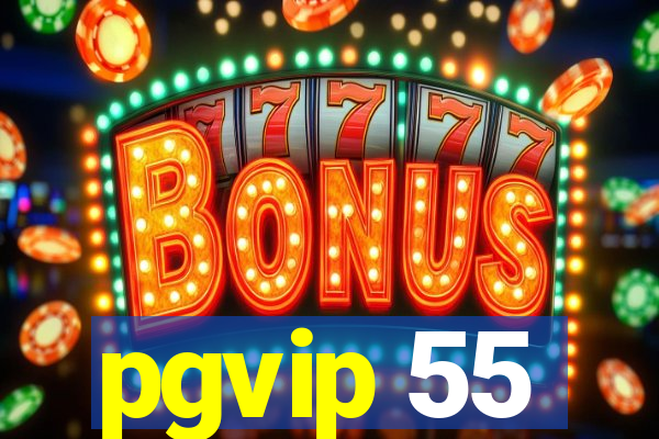 pgvip 55